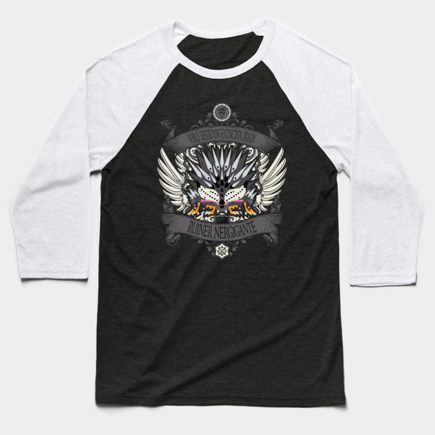 RUINER NERGIGANTE - LIMITED EDITION Baseball T-Shirt by Exion Crew